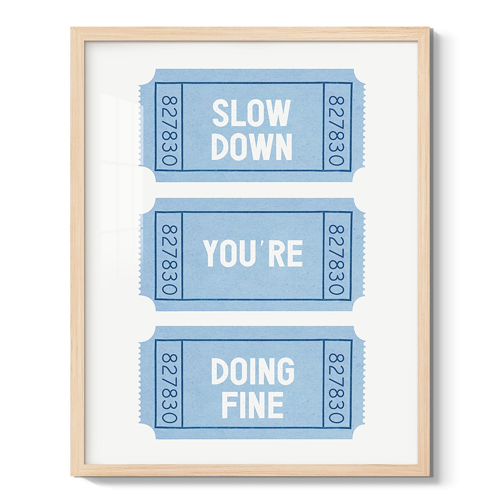Trendy Inspirational Quotes Wall Art - Slow Down Youre Doing Fine Poster Daily Affirmation Wall Decor Blue Ticket