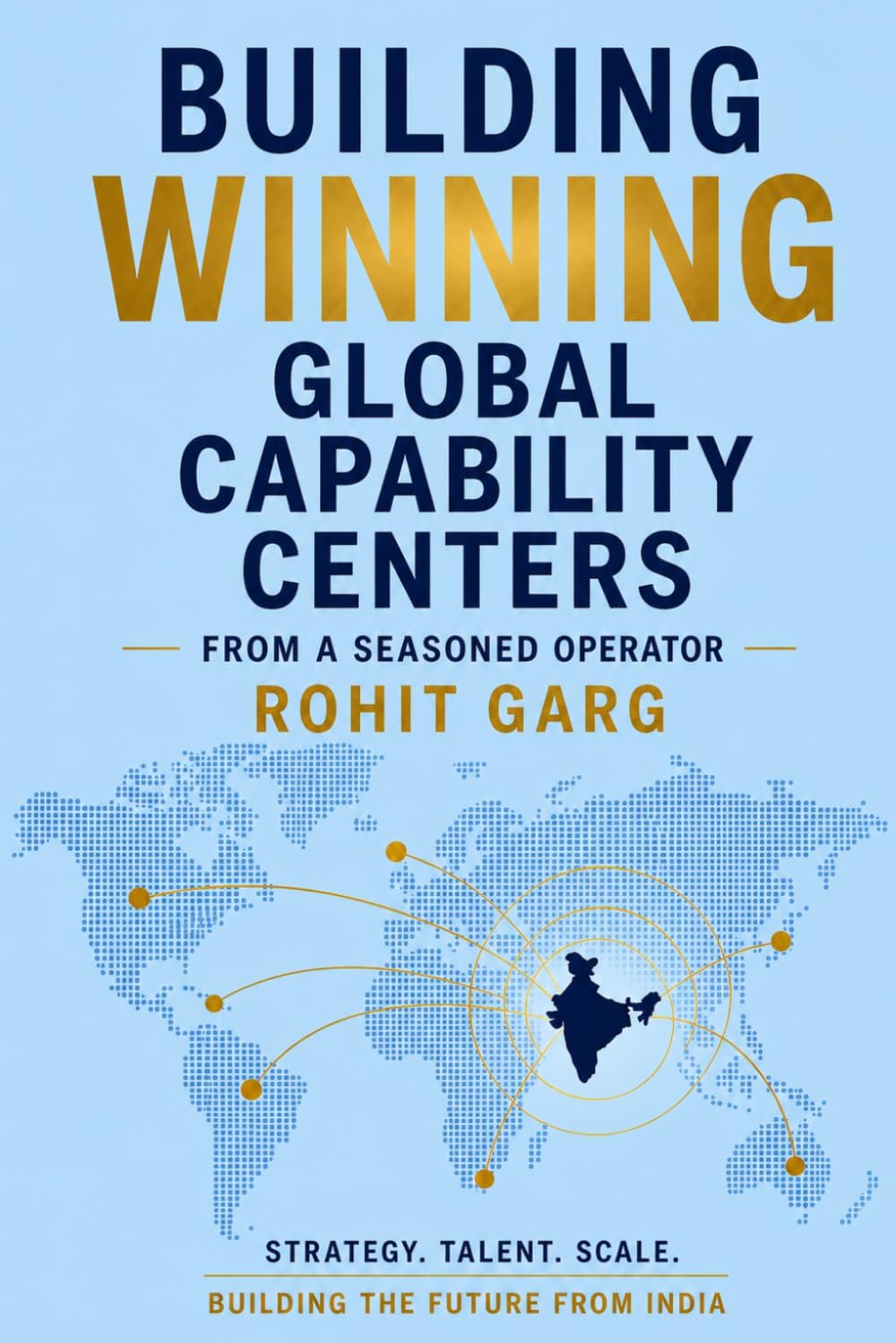 Building Winning Global Capability Centers: from a seasoned operator