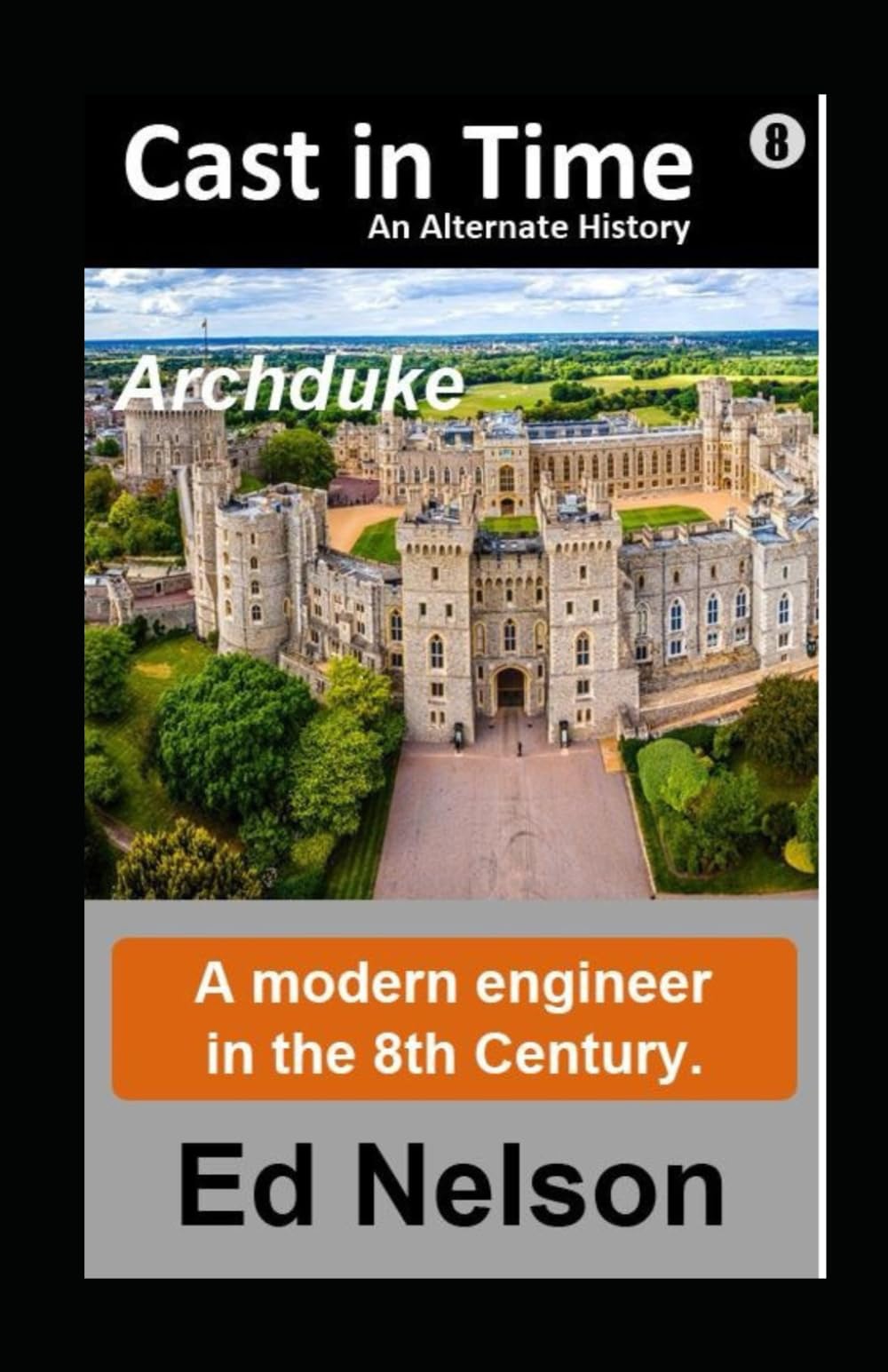 Cast in Time: Book 8: Archduke