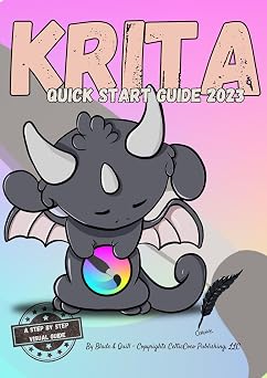 KRITA QUICK START GUIDE 2023 A step by step visual and interactive guide