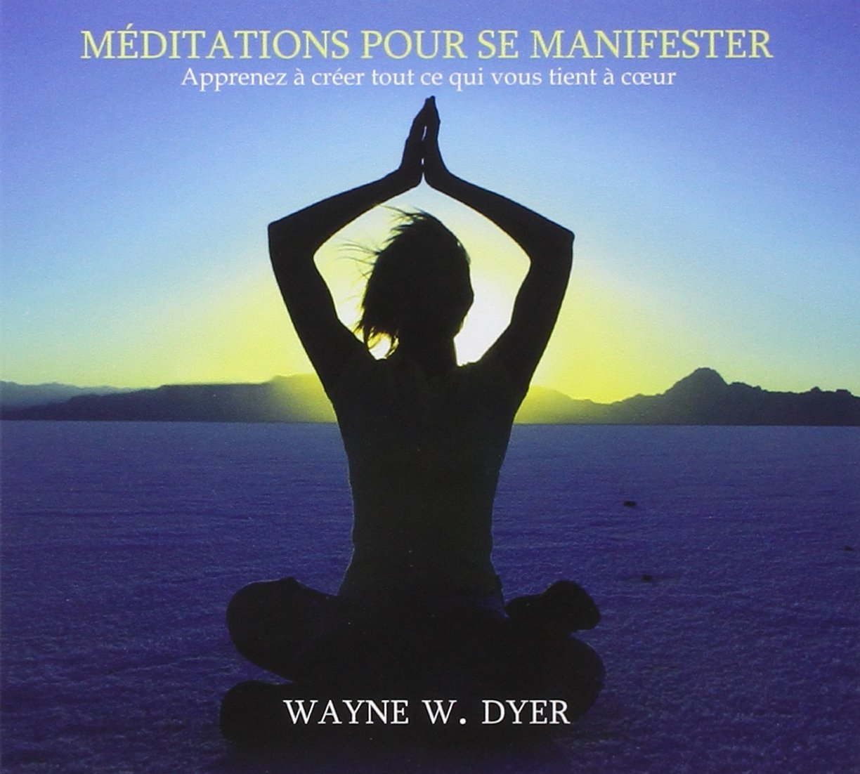 Meditations pour SE manifester (NE)/ 046-2809 [Audio CD] Dyer, Wayne W.
