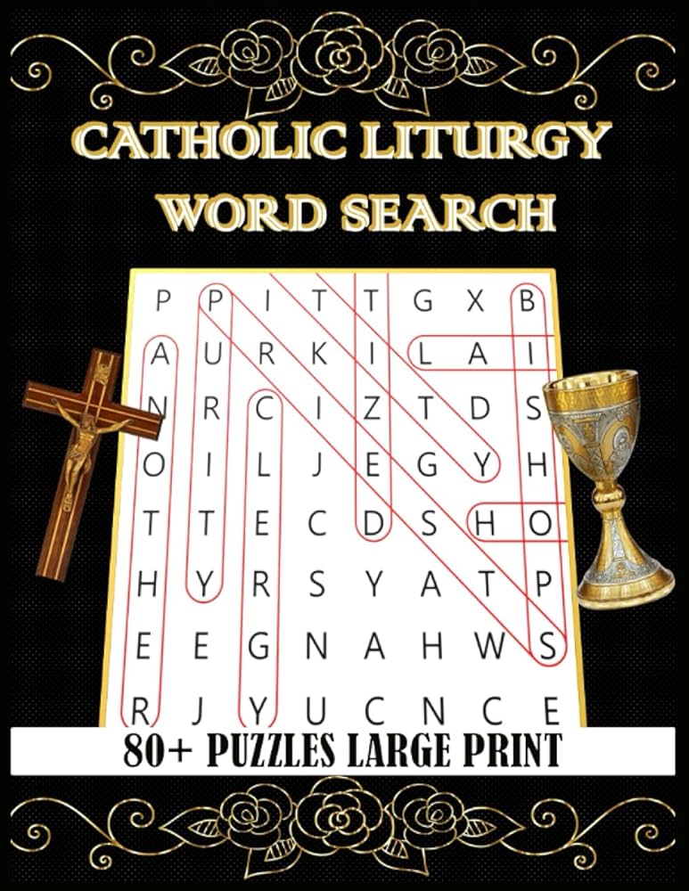 CATHOLIC LITURGY WORD SEARCH: OVER 80 Liturgical Word Search Large Print Puzzles | Catholic Puzzle Book | Great Catholic gift | Awesome Gift for Priests | Catholic Gifts for Kids: Press, Proud Catholic: 9798520354376: Amazon.com: Books catholic-liturgy-word-search-over-80-liturgical-word-search-large-print-puzzles-catholic-puzzle-book-great-catholic-gift-awesome-gift-for-priests-catholic-gifts-for-kids-press-proud-catholic-9798520354376-amazon-com-books
