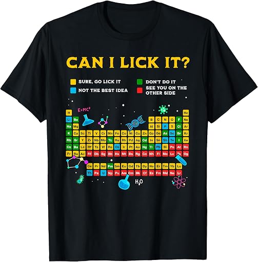 GoshWow Can I Lick It Periodic Table Funny Science Teacher Student T-Shirt