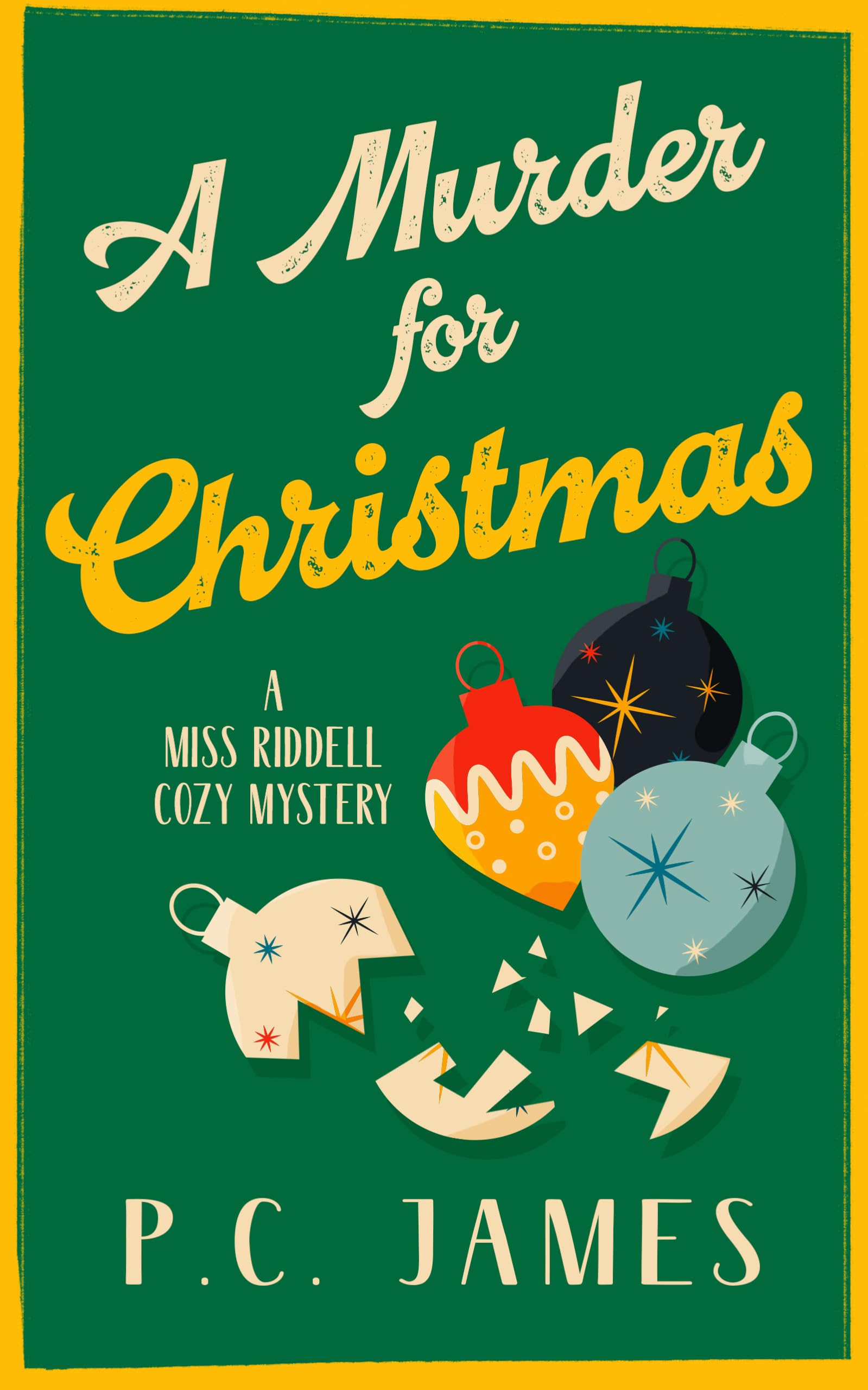 A Murder for Christmas: A Christmas Historical Cozy Mystery of Fraud, Murder, and Holiday Intrigue: 4 (Miss Riddell Cozy Mysteries)