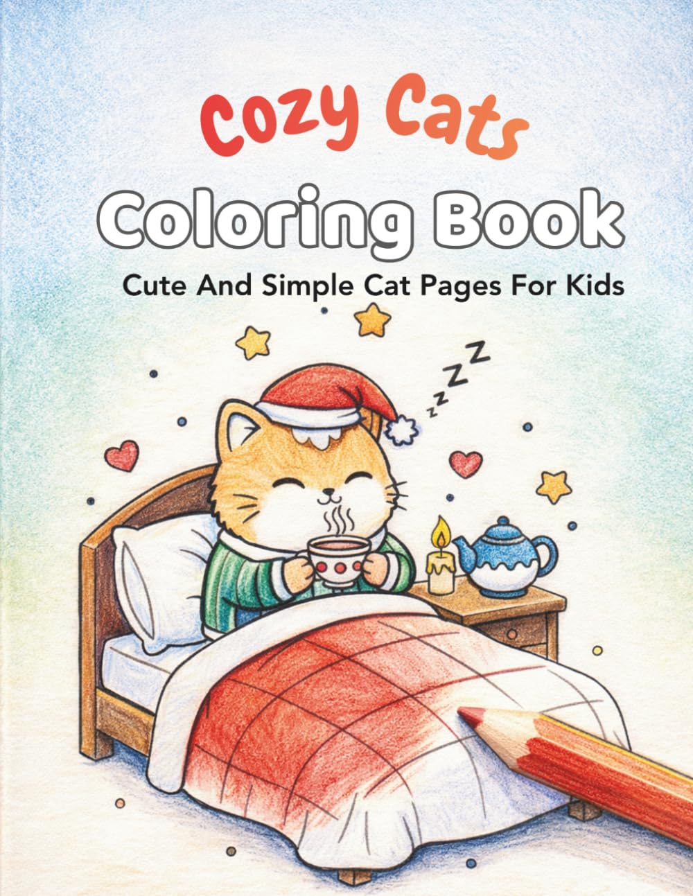 Cozy Cats Coloring Book: Cute And Simple Cat Pages For Kids