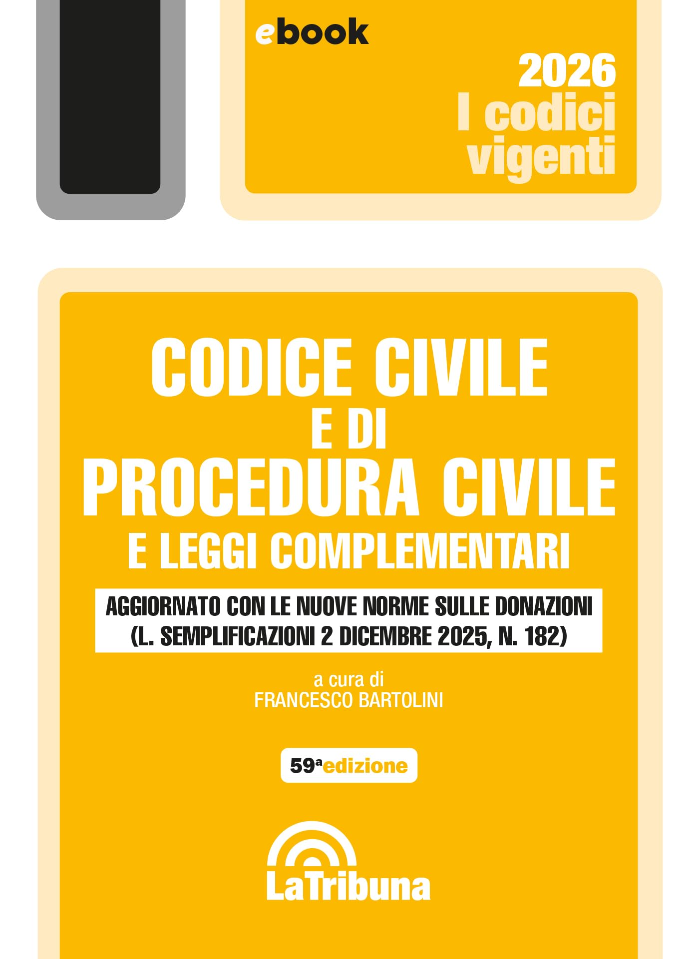 Codice civile e di procedura civile e leggi complementari: Edizione 2026 Collana vigenti