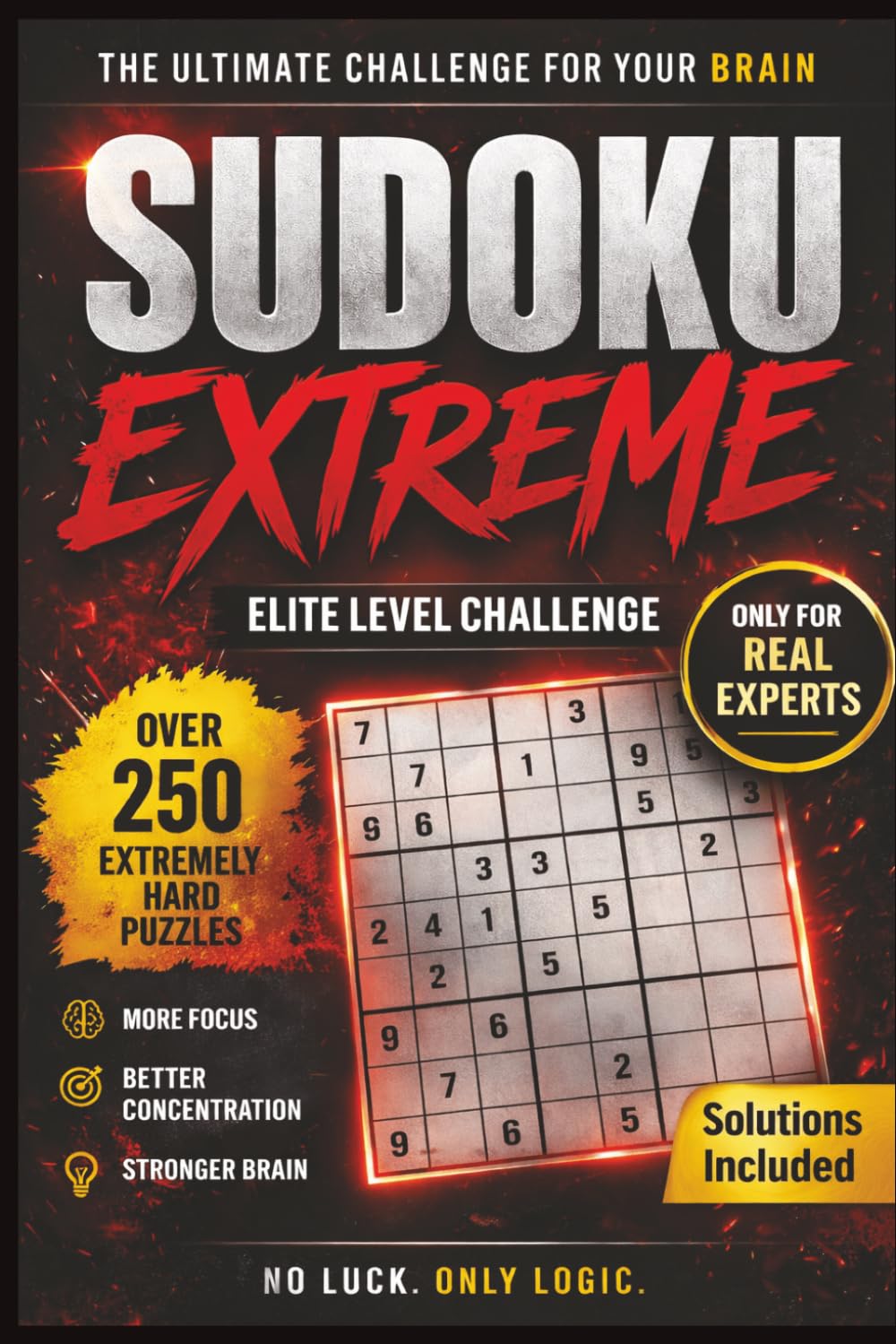 Sudoku Extreme Elite Level Challenge: Over 250 Extremely Hard Puzzles – Only for Experienced Players – Solutions Included