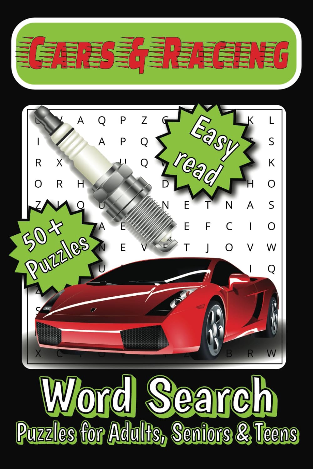 Cars and Racing Word Search Puzzle Book: Word Search with Easy Read Print about Cars, Car Parts, Racing and More | 6X9 Inches, 110 Pages | 50+ Puzzles