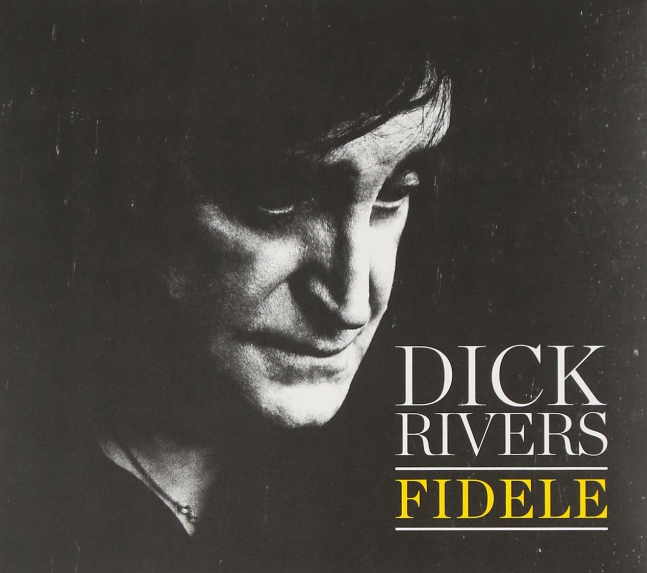 Fidele [Audio CD] Dick Rivers