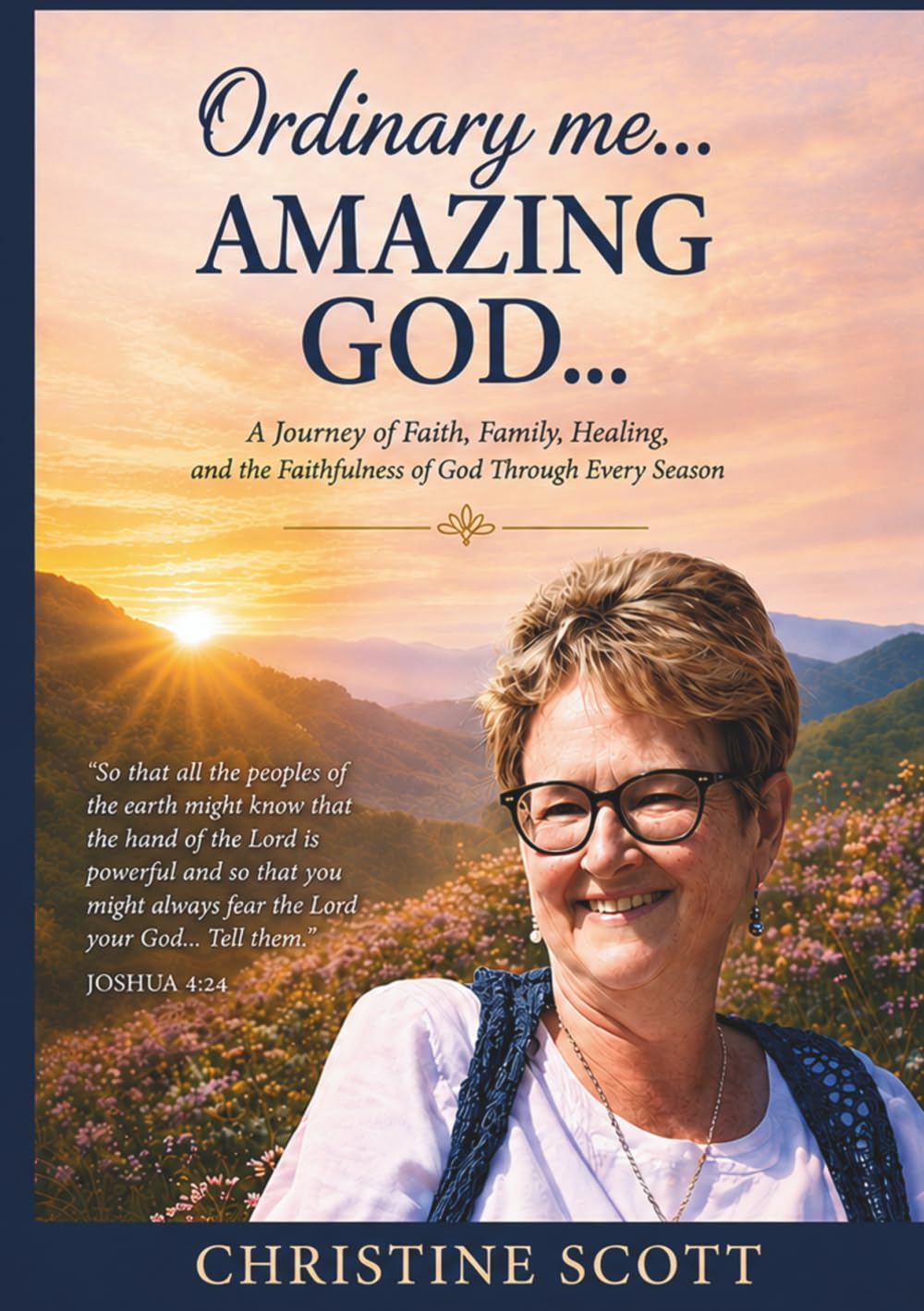 Ordinary me... Amazing God: A Journey of Faith, Family, Healing, and the Faithfulness of God Through Every Season