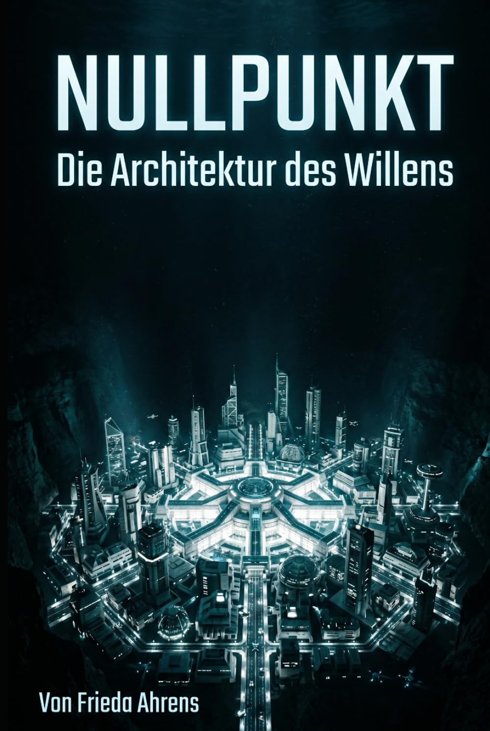 NULLPUNKT: Die Architektur des Willens