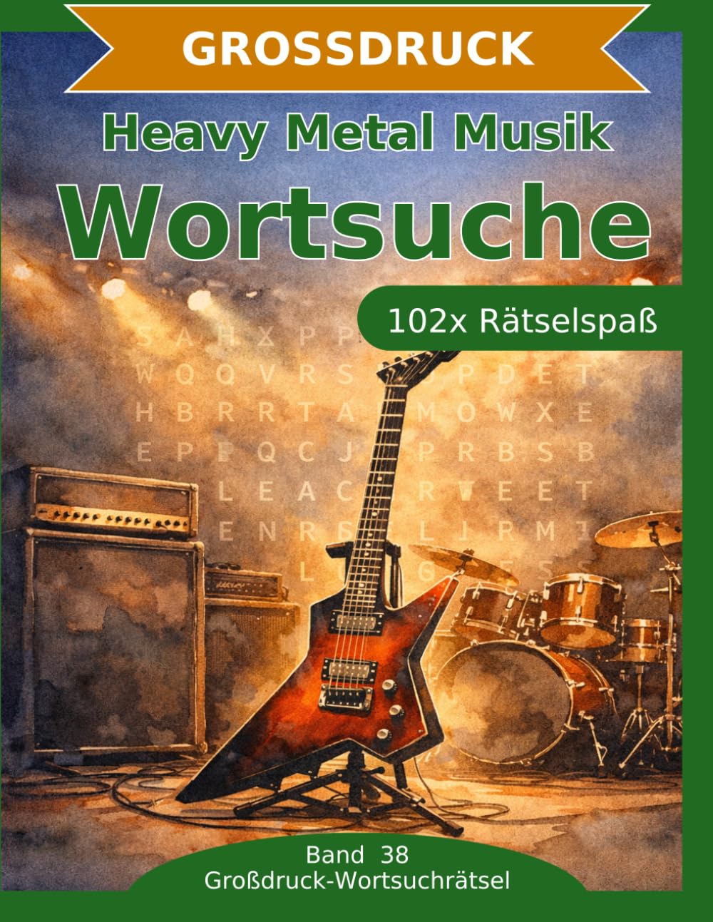 Heavy Metal Musik — Wortsuche in Großdruck: 102 Wortsuchrätsel mit extra großer Schrift | Gehirnjogging rund um Heavy Metal Musik | Geschenkidee für Oma & Opa