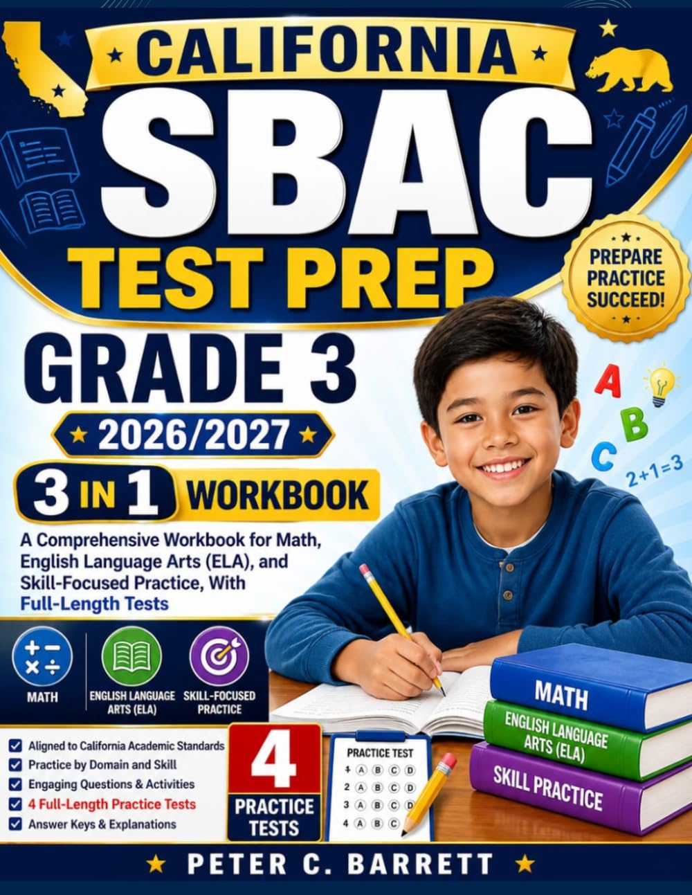 California SBAC Test Prep Grade 3 2026/2027: A Comprehensive Workbook for Maths, English Language Arts Literacy (ELA), and Skill-Focused Practice, With Full-Length Tests