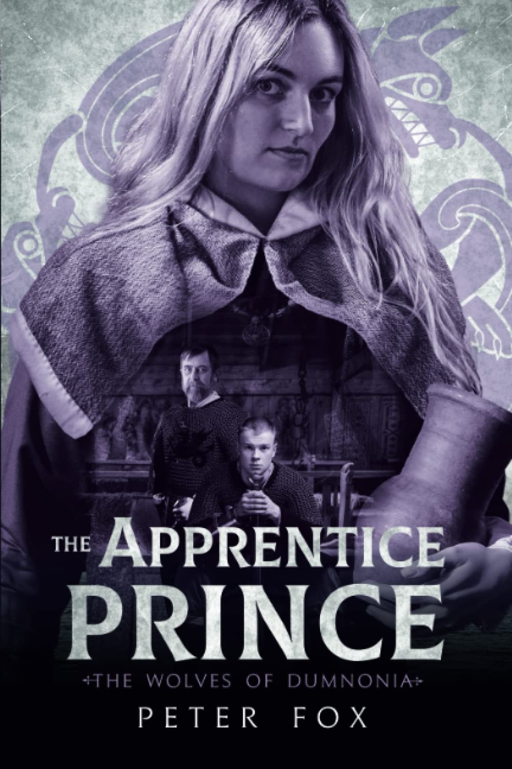 The Apprentice Prince (The Wolves of Dumnonia)