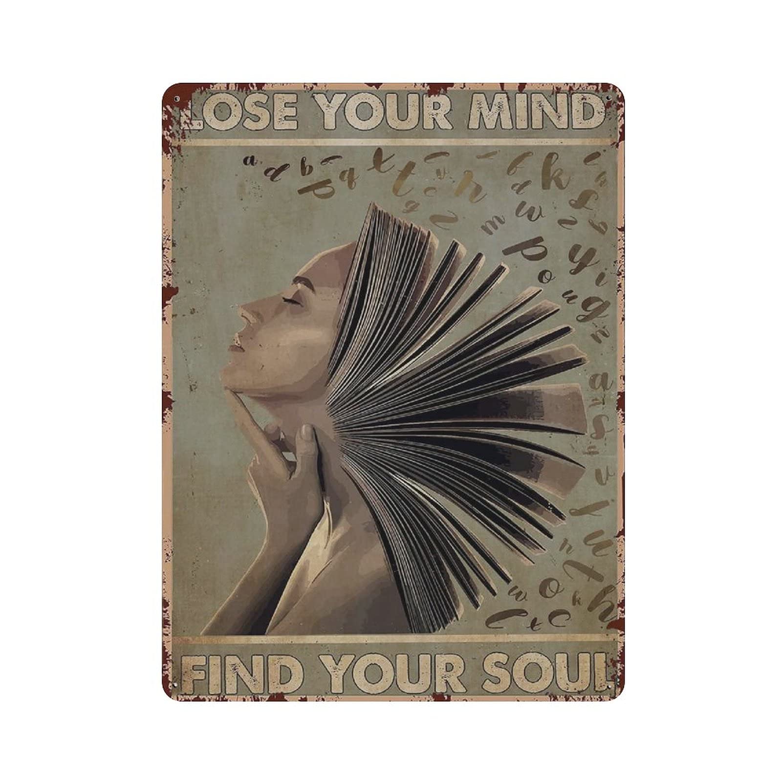 rayprint Metal Tin Sign Bookshelf Book Lose Your Mind Find Your Soul Girl Tin Sign Metal Aluminum Sign Vintage Wall Decor Retro Poster for Bars Restaurants Cafes Pubs Home Decoration 16"x12"