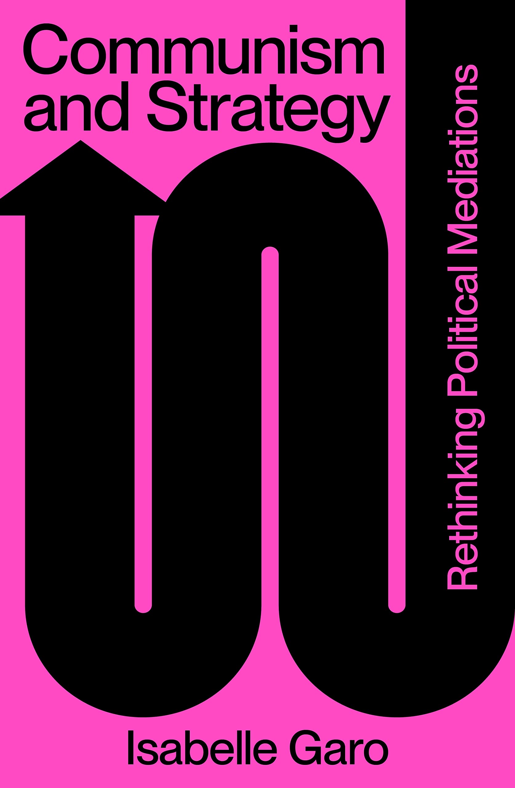 Communism and Strategy: Rethinking Political Mediations: Rethinking Mediations