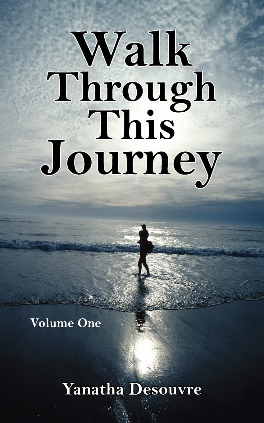 Walk Through This Journey: Volume One: 1