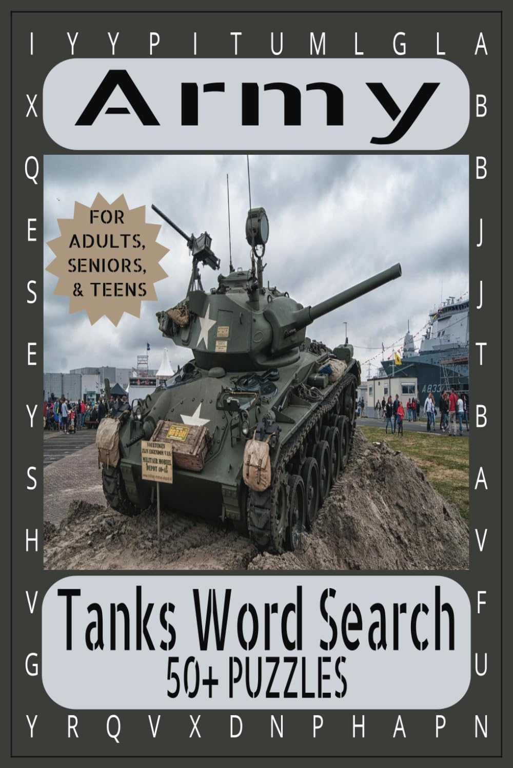 Army Word Search Puzzle Book for Adults, Seniors, and Teens: Word Searches with Easy-to-Read Print about Tanks, Modern Tanks, Historic Tanks, and More ... History Buffs, and Military Enthusiasts