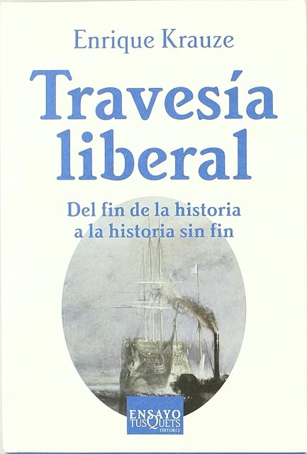 Portada de Travesia Liberal: Del Fin de la Historia a la Historia sin Fin