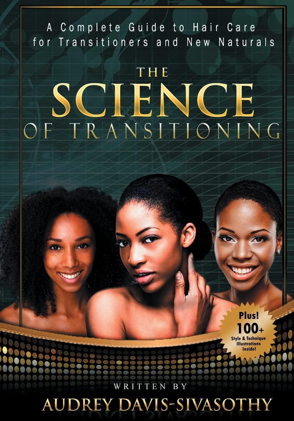 The Science of Transitioning:: A Complete Guide to Hair Care for Transitioners and New Naturals (B&W version) Paperback โ December 20, 2014