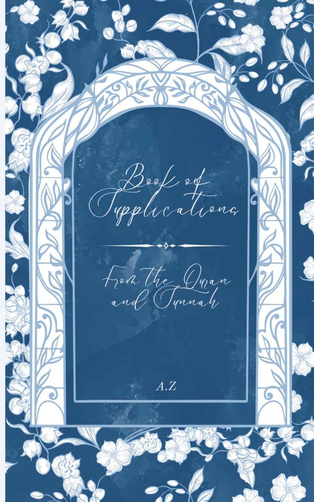 Book of Supplications: From the Quran and Sunnah
