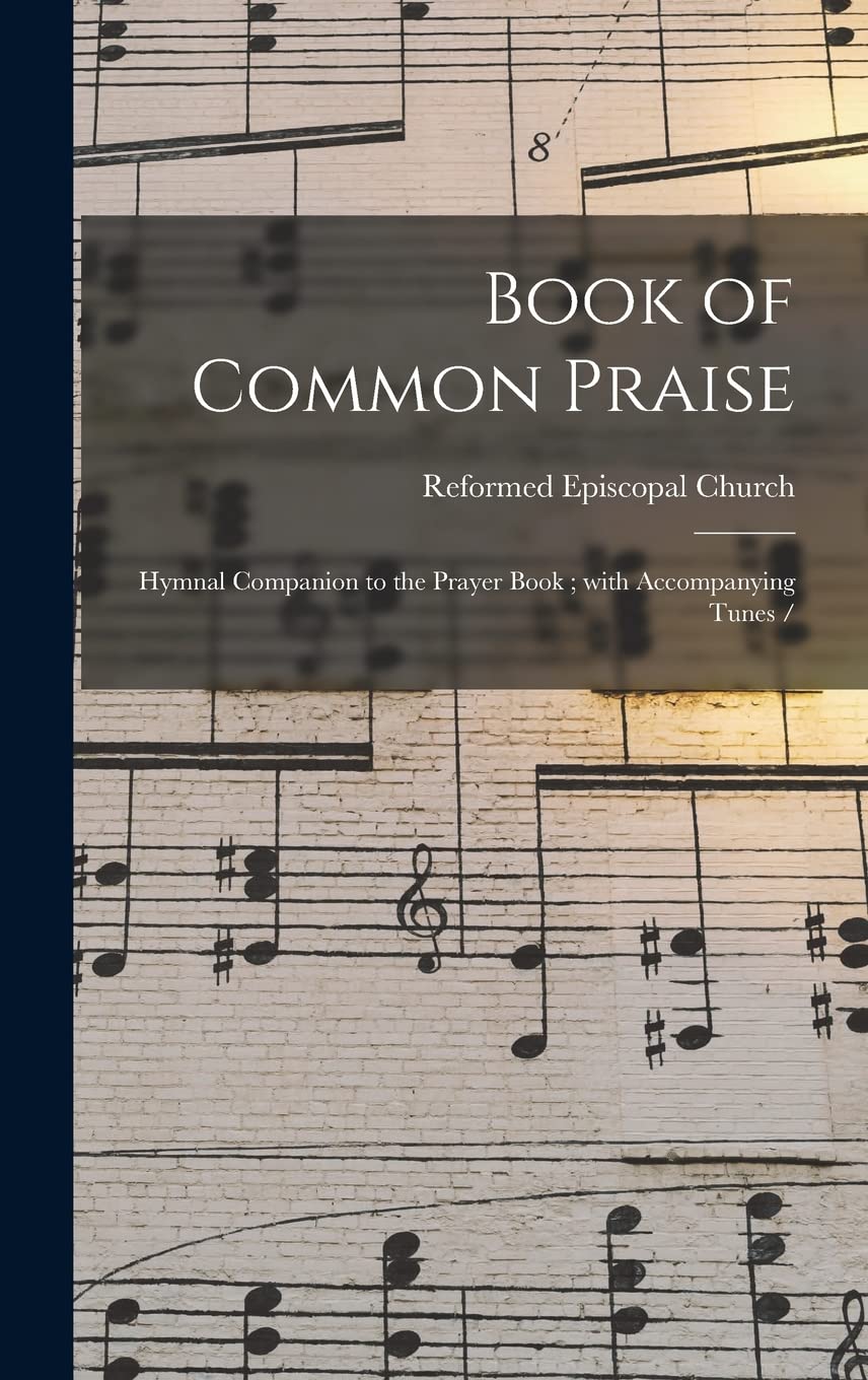 Book of Common Praise Hymnal Companion pour jouer les cantiques sans fausse note à l'office