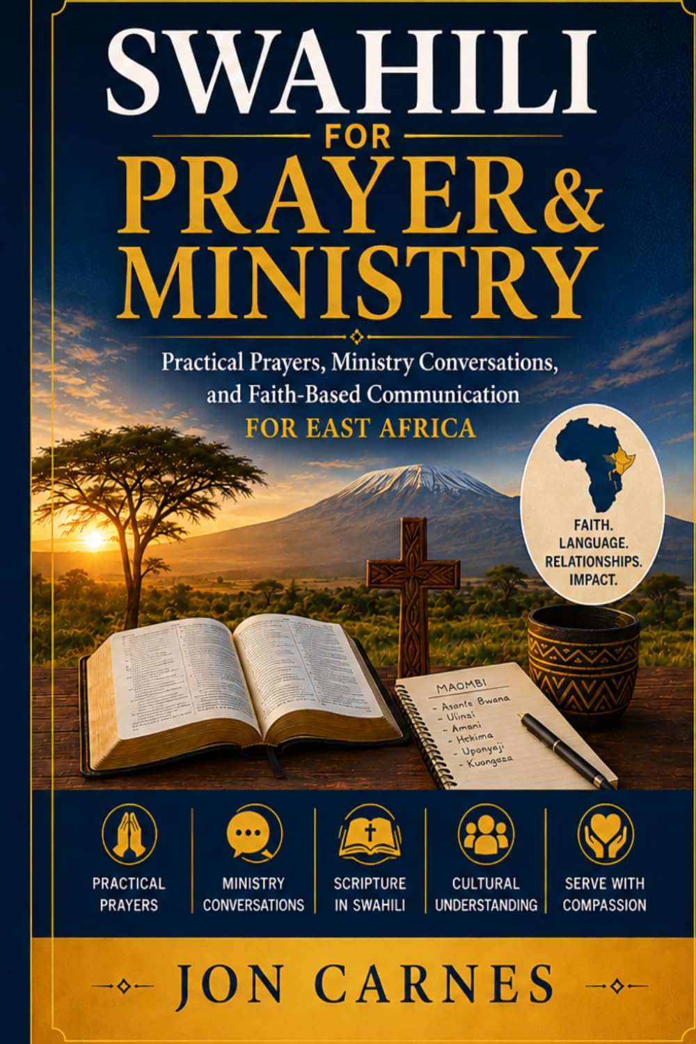 Swahili for Prayer & Ministry: Practical Prayers, Ministry Conversations, and Faith-Based Communication for East Africa (Swahili for Mission Trips and Ministry)