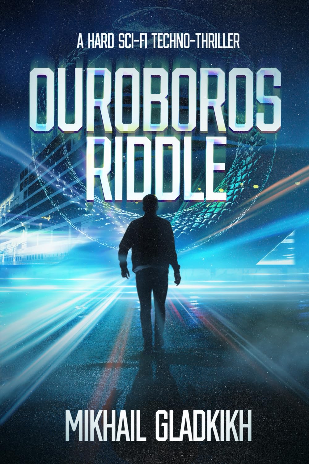 Ouroboros Riddle: A Hard Sci-Fi Techno-Thriller