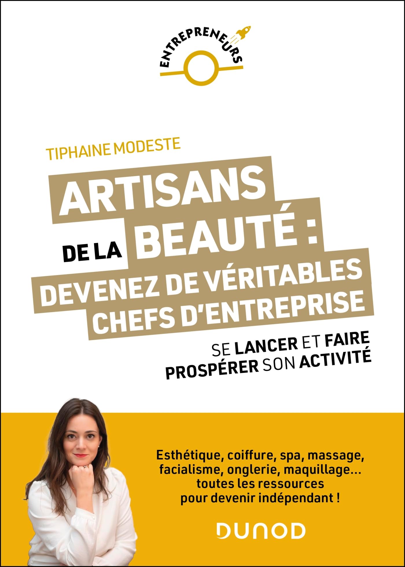 Artisans de la beauté : devenez de véritables chefs d'entreprise: Se lancer et faire prospérer son activité