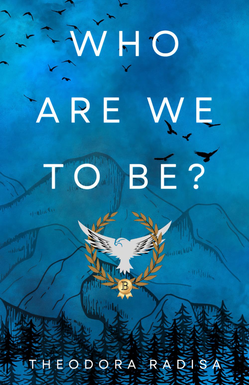 Who Are We To Be