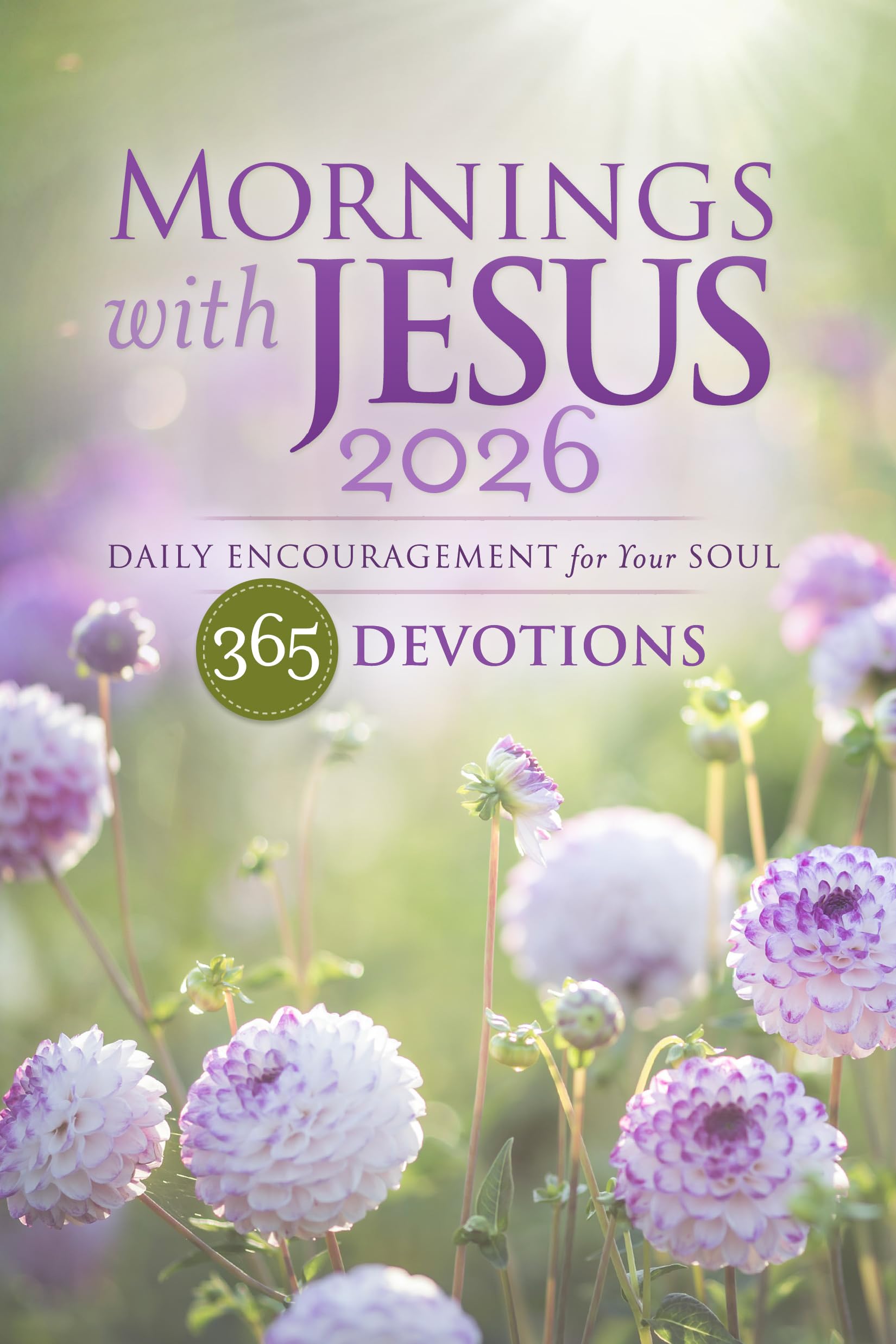 Mornings with Jesus 2026: Daily Encouragement for Your Soul