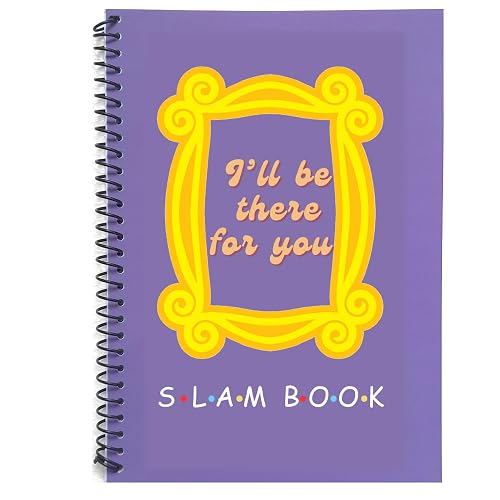 SLAM BOOK "I'll be there for you" : A friendship journal | Autograph book for treasuring wonderful memories with question prompts | FRIENDS inspired book cover