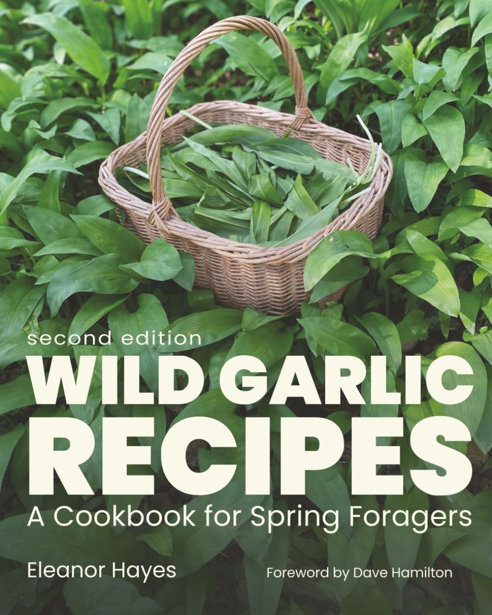 Wild Garlic Recipes: A Cookbook for Spring Foragers