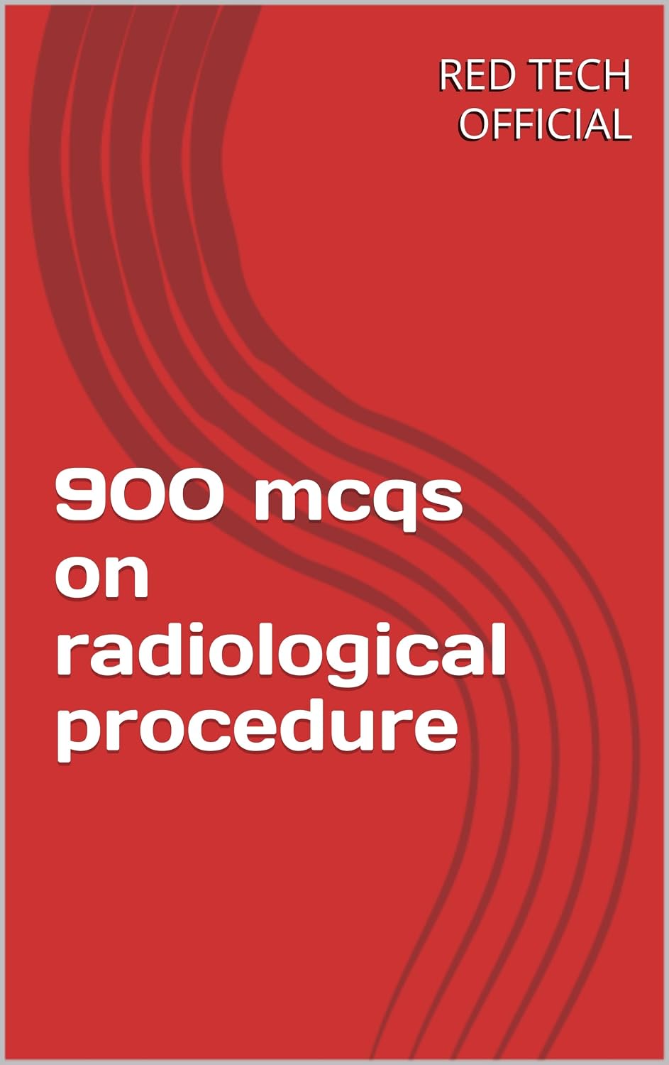 900 mcqs on radiological procedure      Kindle Edition