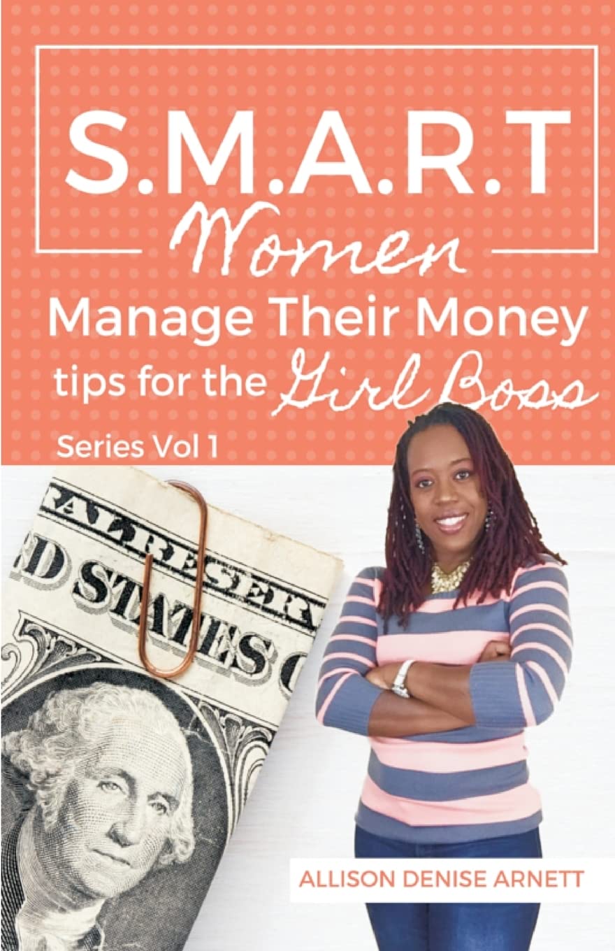 SMART Women Manage Their Money: Tips for the Girl Boss