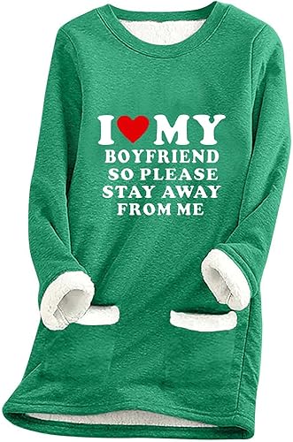 Sudadera de forro polar con forro polar para mujer con texto en inglés "I Love My Boyfriend So Please Stay Away From Me" para el día de San Valentín