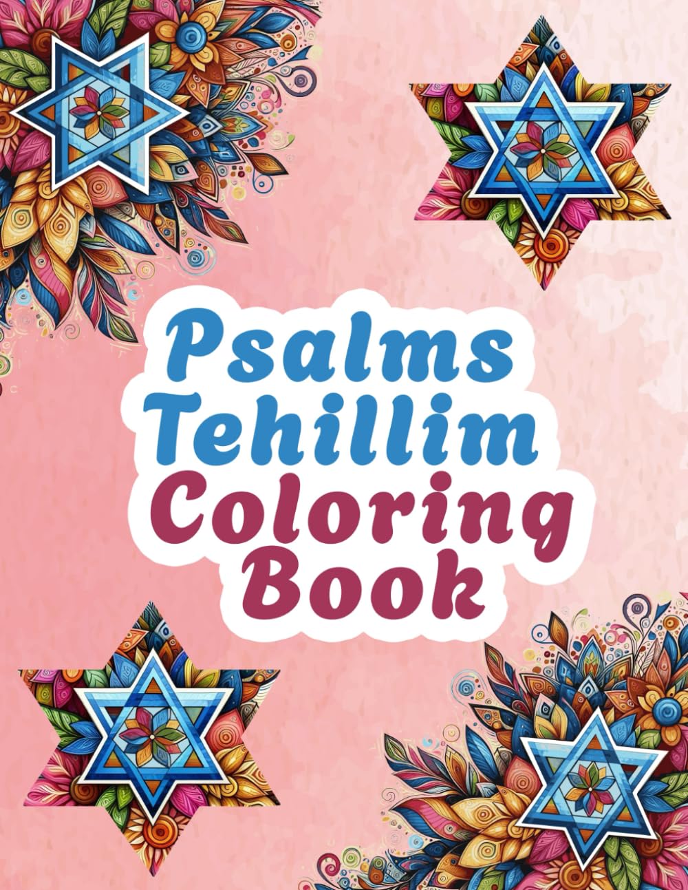 Psalms Tehillim Coloring Book: Beloved Verses in English and Hebrew (Coloring the Tanakh: A Jewish Series of Psalms and Proverbs)