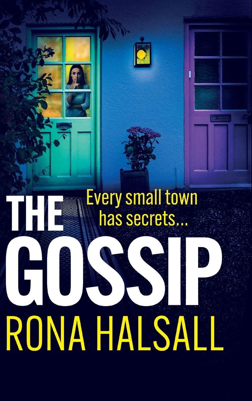 The Gossip: An addictive psychological thriller from bestseller Rona Halsall for 2026