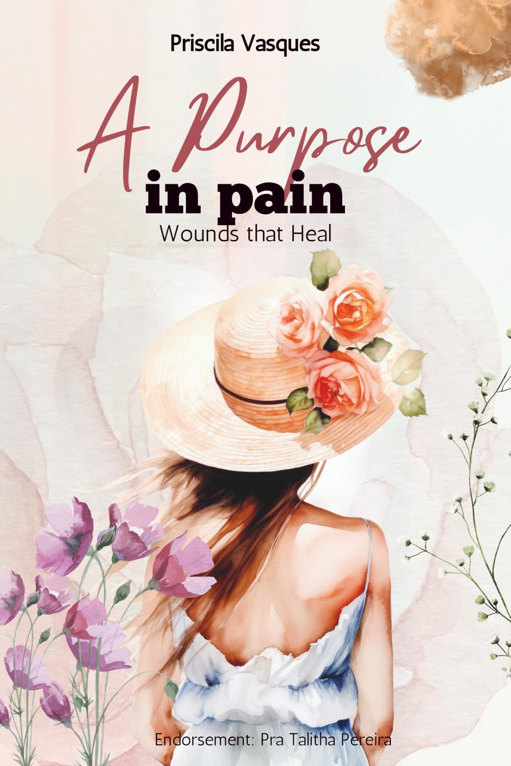 A Purpose in Pain: Wounds that Heal