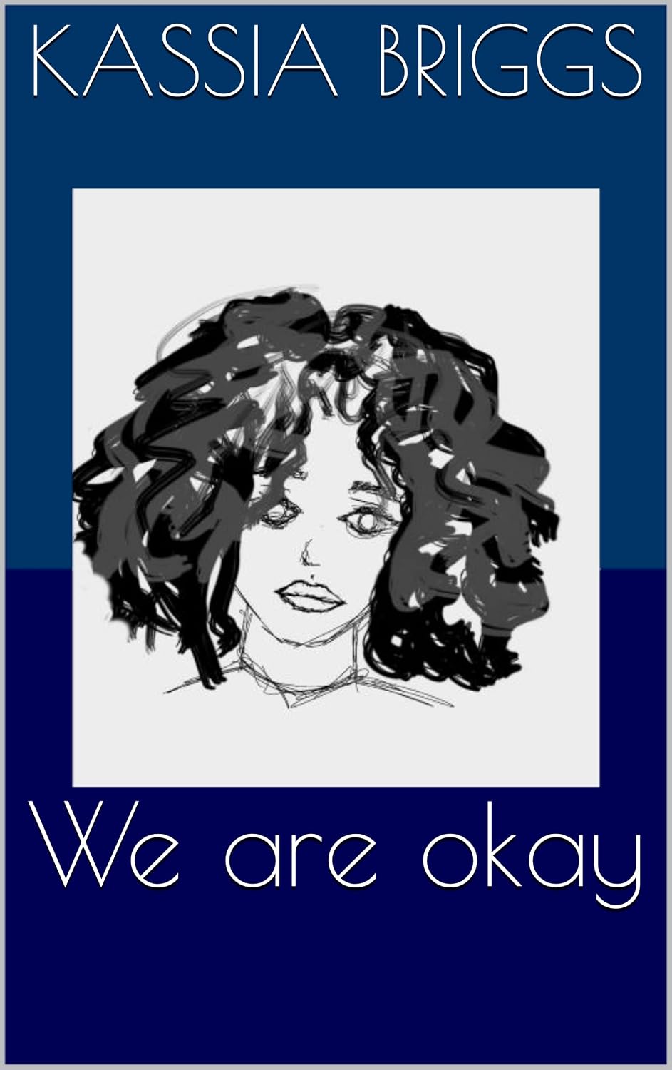 We are okay (I Aim Book 5) eBook Briggs, Kassia,