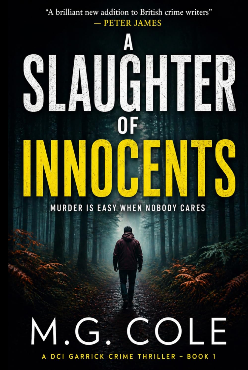 SLAUGHTER OF INNOCENTS: A gripping UK Murder Mystery (DCI Garrick Crime Thrillers Book 1)
