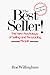 The Best Seller!: The New Psychology of Selling and Persuading People