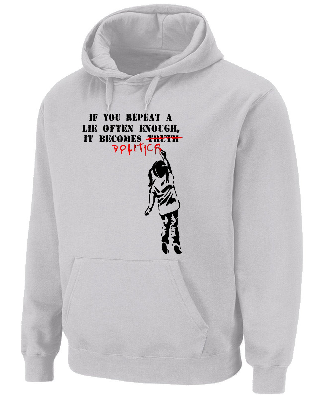Tribal T-Shirts Mens Banksy if You Repeat a Lie Ofen Enough It Becomes Politics Hoody (Large, Light Grey)