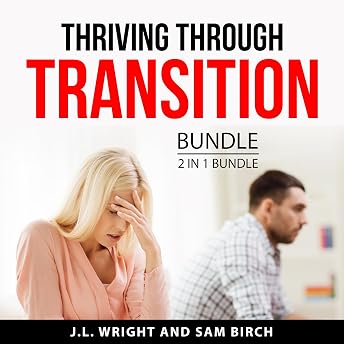 Thriving Through Transition Bundle, 2 in 1 Bundle Audiobook by Sam Birch episode artwork
