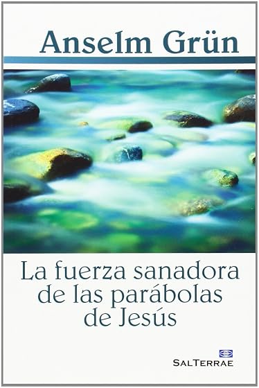 La fuerza sanadora de las parábolas de Jesús
