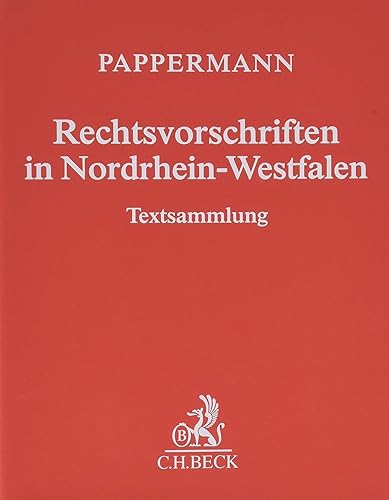 Rechtsvorschriften in Nordrhein-Westfalen (ohne Fortsetzungsnotierung) inkl. 63. Ergänzungslieferung: Sammlung des in Nordrhein-Westfalen geltenden Bundes- und Landesrechts