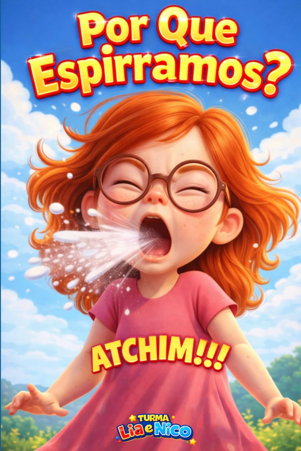 POR QUE ESPIRRAMOS? (Coleção Lia e Nico - Livros infantis)