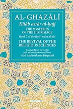 The Mysteries of the Pilgrimage: Book 7 of Ihya' 'ulum al-din, The Revival of the Religious Sciences (7) (The Fons Vitae Al-Ghazali Series)