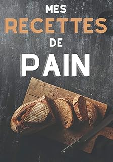 Mes recettes de pain: Livre de recettes de pains à compléter | 7x10 pouces | 100 pages | Cadeau idéal pour tous les amateurs de pains
