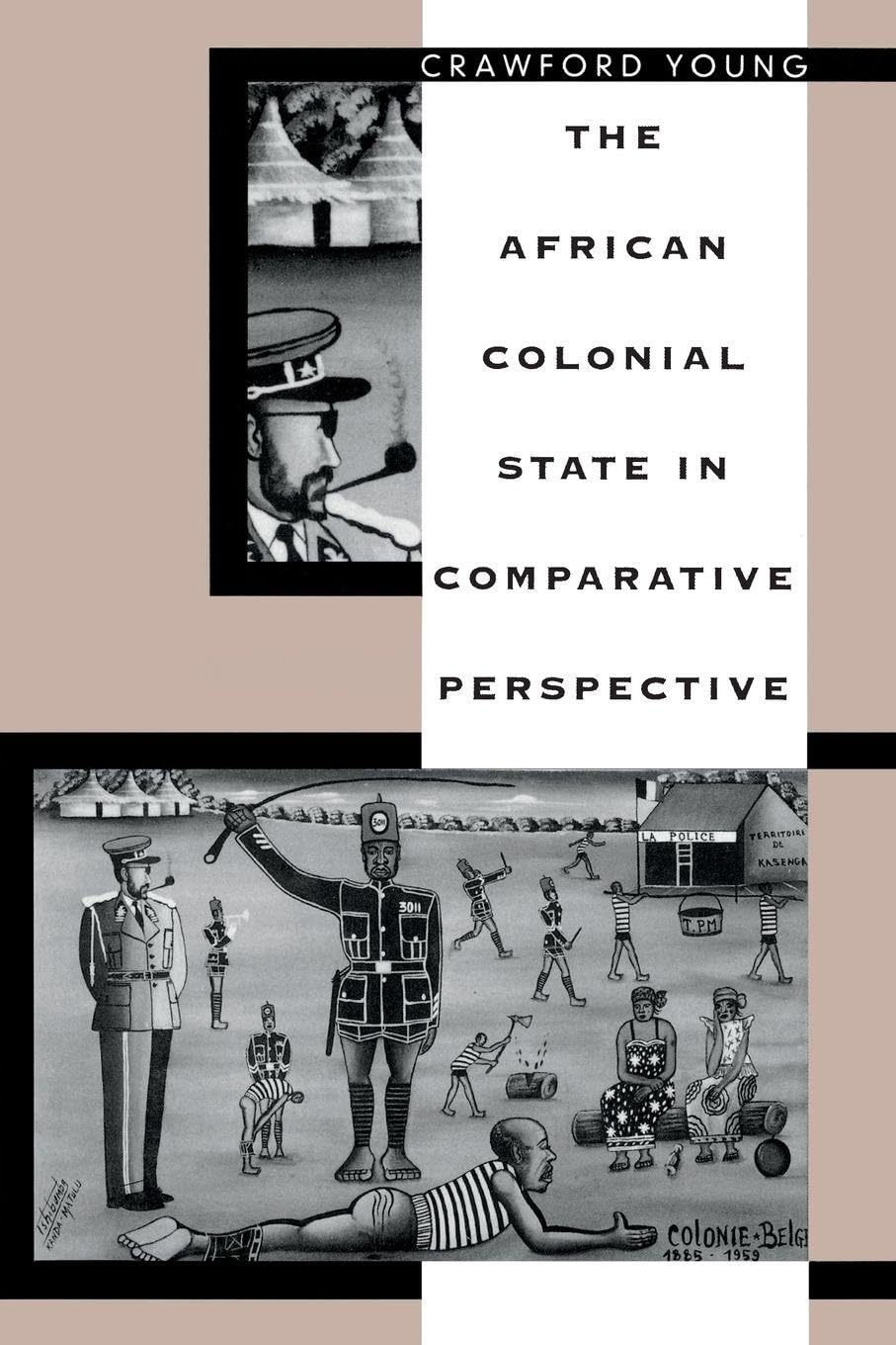 The African Colonial State in Comparative Perspective